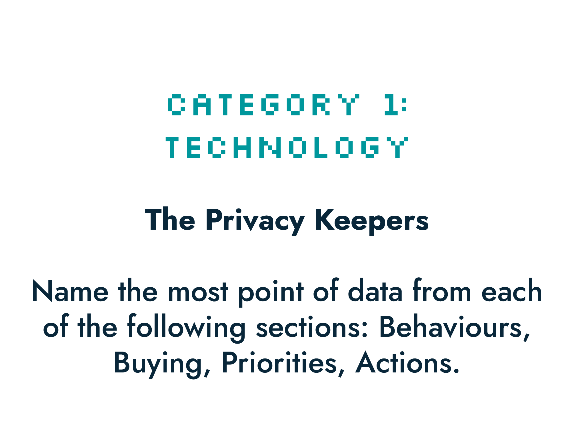 <b>Behaviours:</b>
Privacy Keepers are cautious and anxious when using technology.

<b>Buying:</b>
They are willing to engage with a product if it ensures privacy and allows them to control their information.

<br><b>Priorities:</b>
They prioritize individuality, safety and protection, with trust being a major factor in choosing brands.

<br><b>Actions:</b>
Products should be transparent, give users control over their interactions and provide a safe environment.
